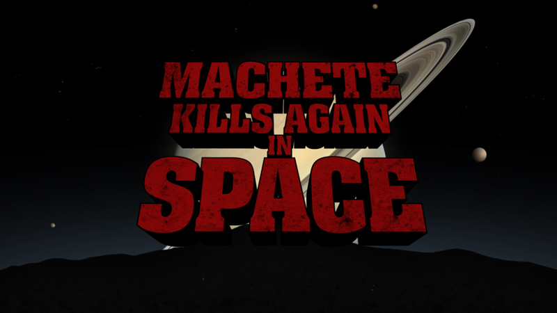 Machete Kills Again …In Space